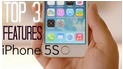 Top 3 iPhone 5s Features